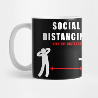 social distancing - funny keep the distance gift Mug